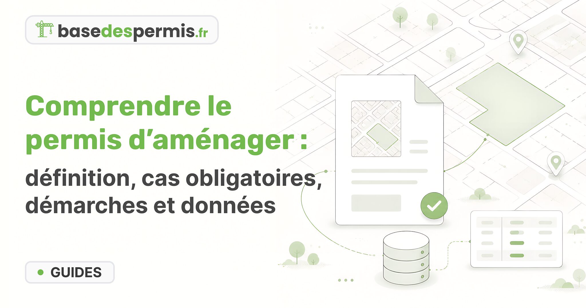 Permis d’aménager : définition, cas obligatoires, démarches et données